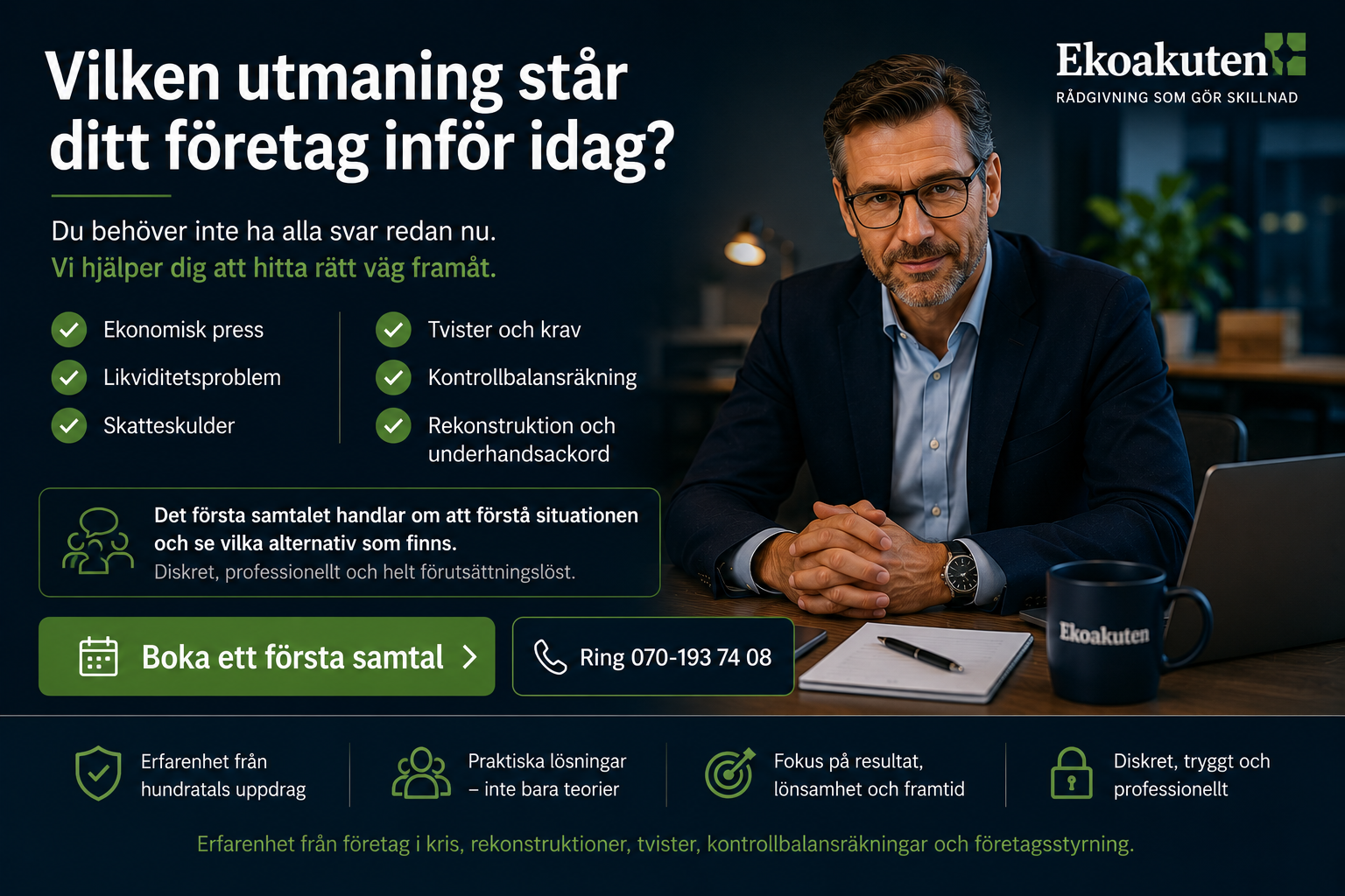 Företag i kris eller ekonomiska problem – boka ett första samtal med Ekoakuten för att få kontroll och handlingsutrymme.