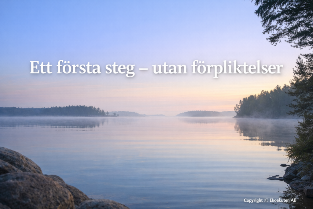 Ett första steg utan förpliktelser – stilla sjö i gryningsljus som symbol för trygg kontakt med Ekoakuten AB