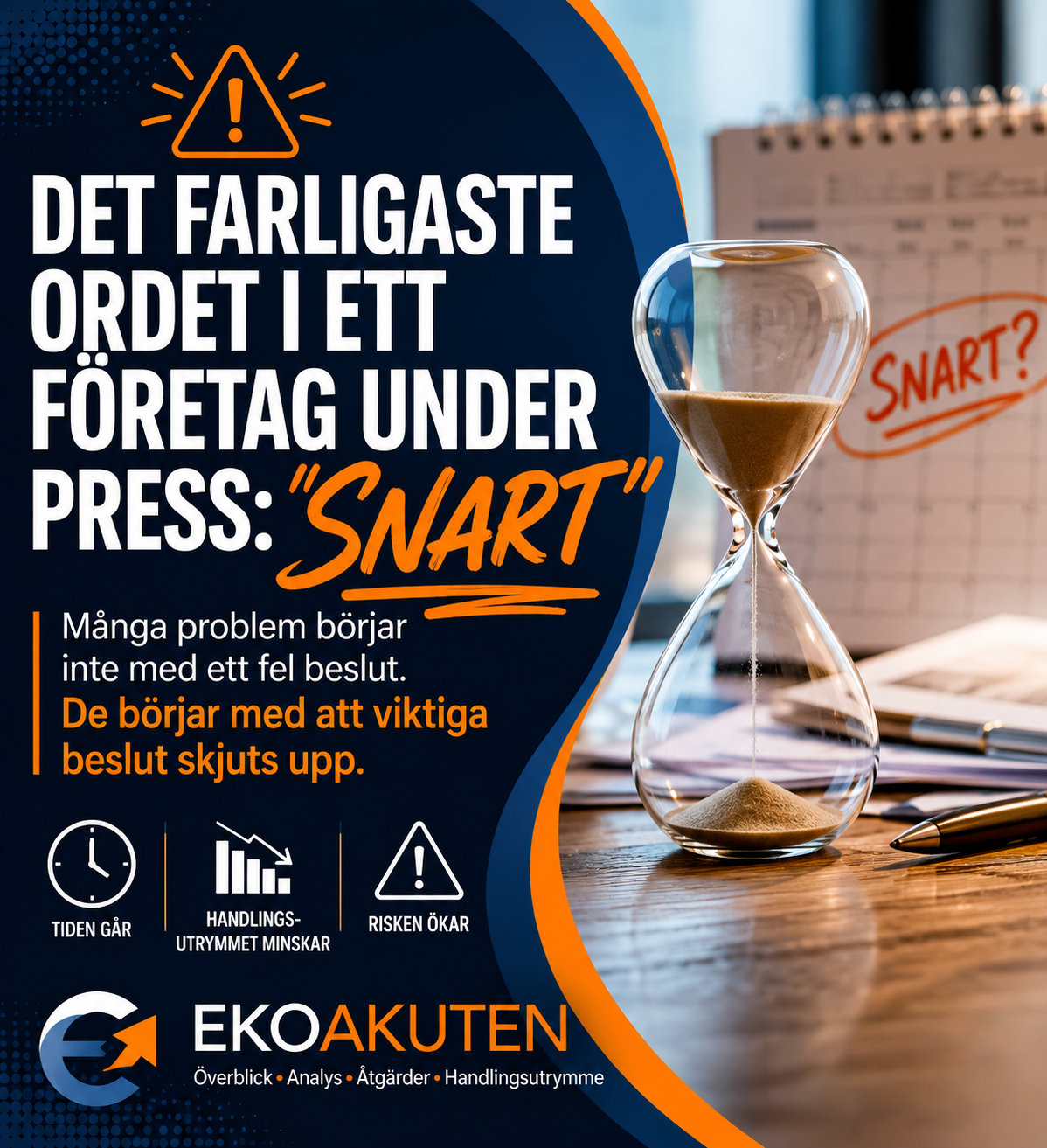 När företag är under press blir rätt beslut extra viktiga. Timglas som symboliserar hur tiden påverkar företagets handlingsutrymme och möjligheter att lösa ekonomiska problem.