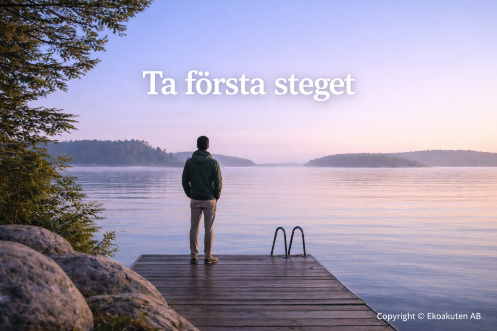 Person på brygga vid stilla sjö som symbol för att ta första steget – Ekoakuten AB