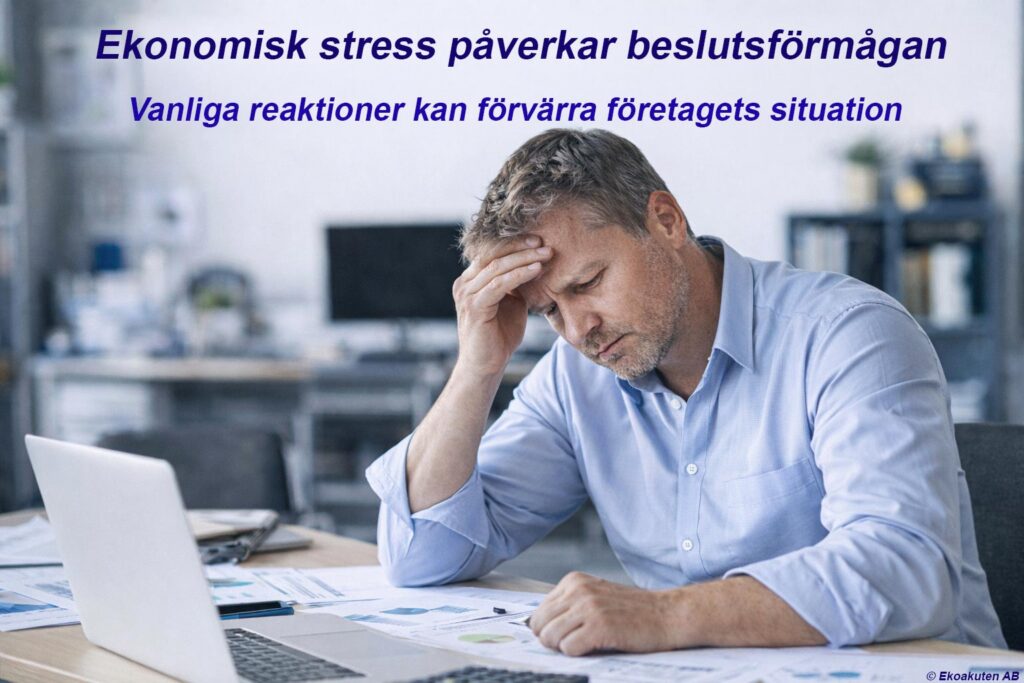 ekonomisk stress påverkar beslutsförmågan hos företagare