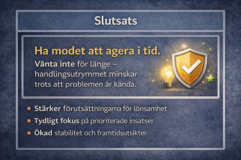 Slutsats om vikten av att agera i tid för att bevara handlingsutrymme i företag i kris