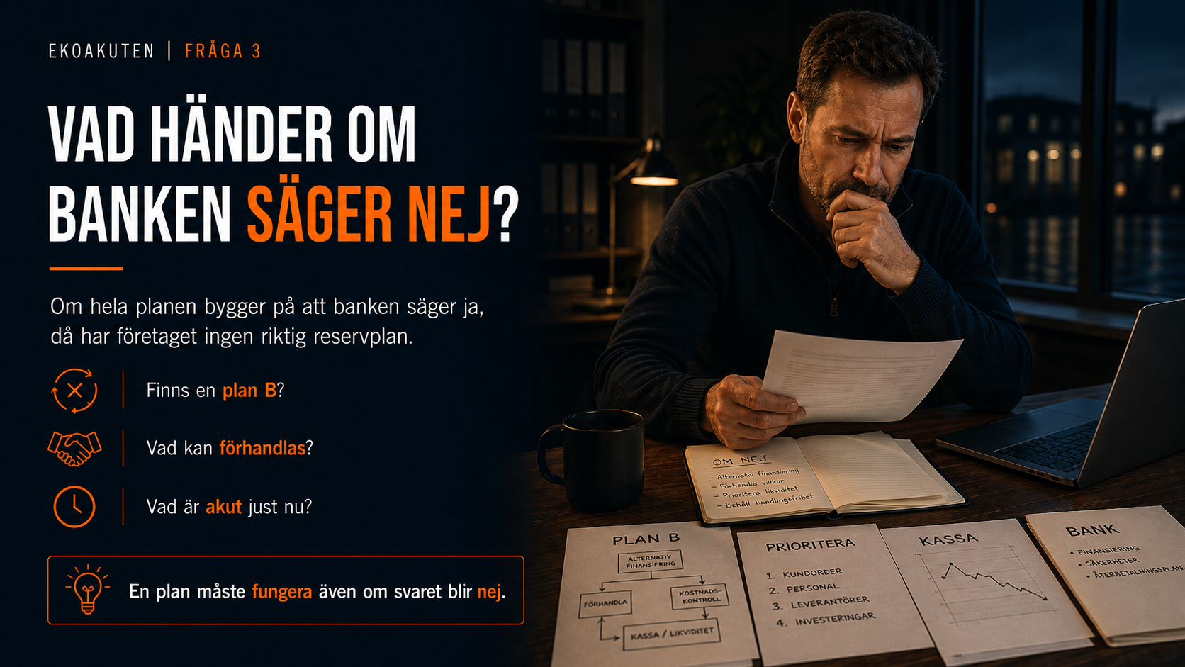 Företagare går igenom underlag och plan B inför bankdialog om vad som händer om banken säger nej till mer finansiering.